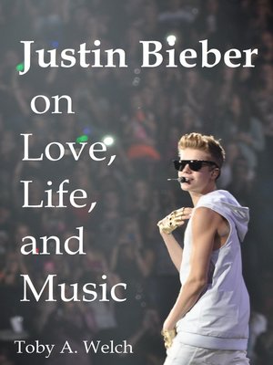 cover image of Justin Bieber on Love, Life, and Music